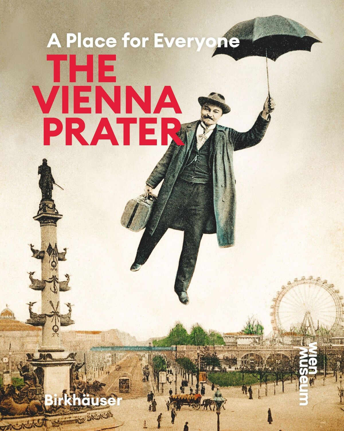 Cover: 9783035628579 | The Vienna Prater | A Place for Everyone | Schwarz (u. a.) | Buch