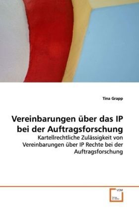 Cover: 9783836476935 | Vereinbarungen über das IP bei der Auftragsforschung | Tina Grapp