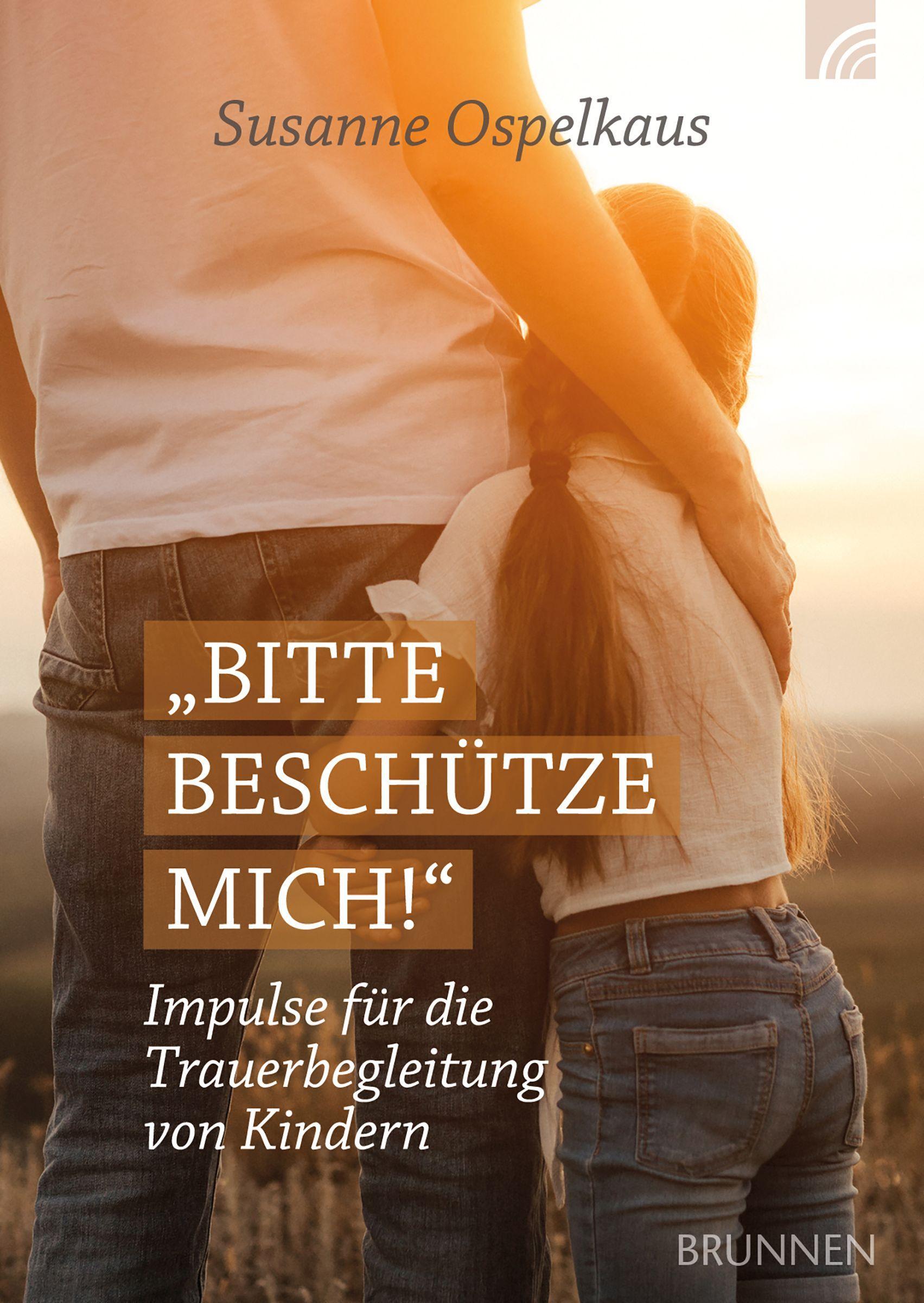 Cover: 9783765532917 | Bitte beschütze mich! | Impulse für die Trauerbegleitung von Kindern