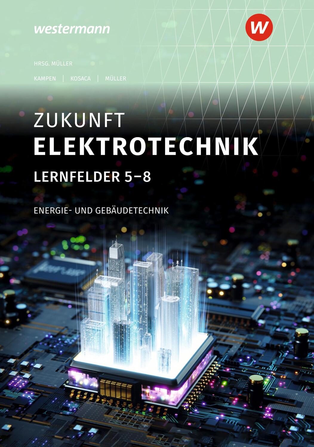 Cover: 9783427496779 | Zukunft Elektrotechnik. Energie- und Gebäudetechnik LF 5-8 Schulbuch