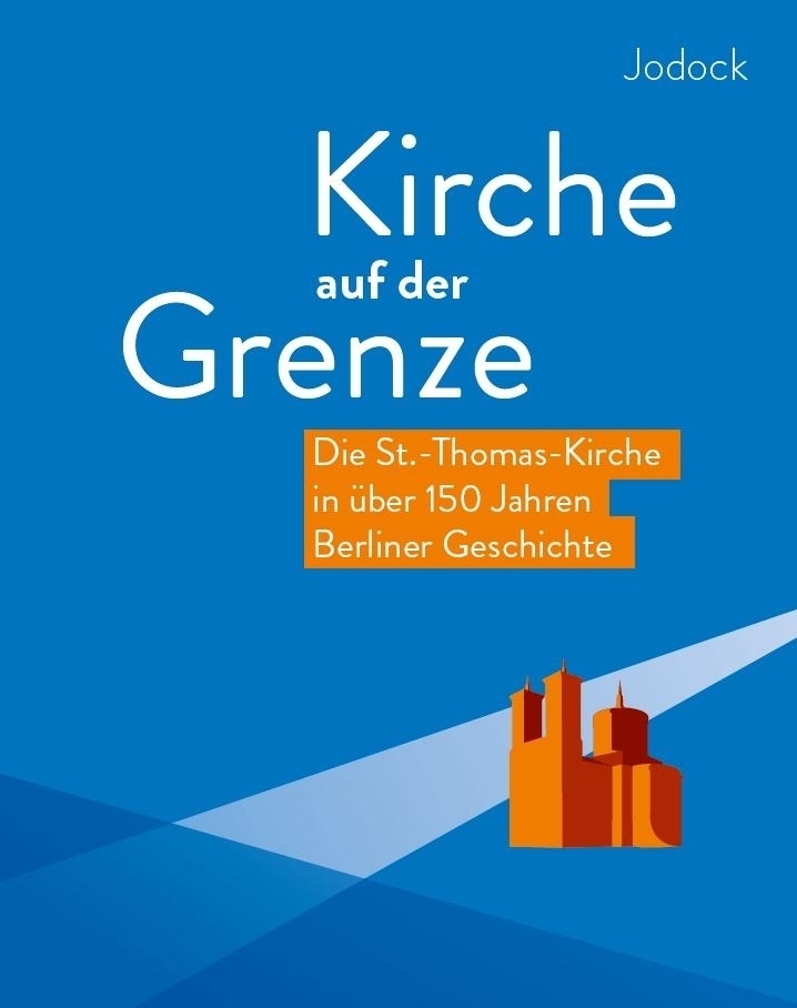 Cover: 9783959762830 | Kirche auf der Grenze - Die St.-Thomas-Kirche in über 150 Jahren...