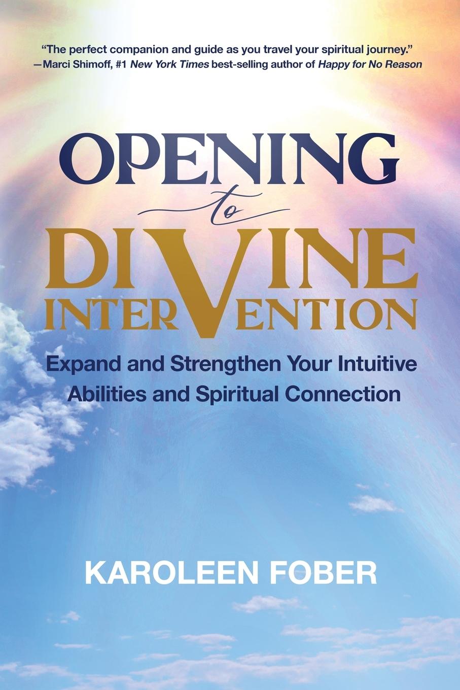 Cover: 9781954920781 | Opening to Divine Intervention | Karoleen Fober | Taschenbuch | 2023