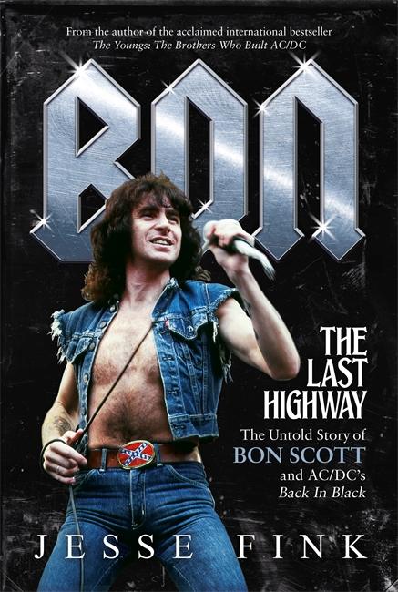 Cover: 9781785301384 | Bon: The Last Highway | Jesse Fink | Buch | Gebunden | Englisch | 2017