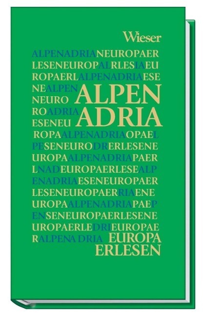 Cover: 9783851298215 | Alpen Adria | Europa Erlesen | Wolfgang Platzer | Buch | 251 S. | 2008