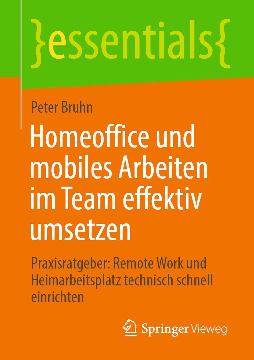 Cover: 9783658306076 | Homeoffice und mobiles Arbeiten im Team effektiv umsetzen | Bruhn