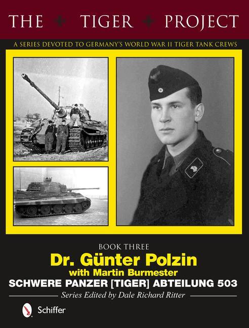 Cover: 9780764346385 | The Tiger Project: A Series Devoted to Germany's World War II Tiger...