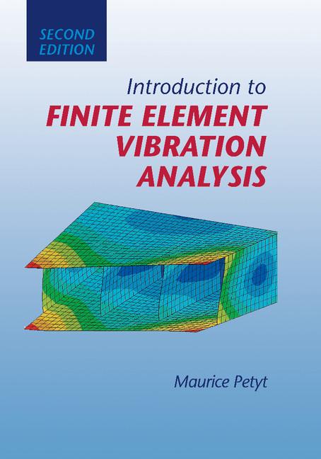 Cover: 9781107507357 | Introduction to Finite Element Vibration Analysis | Maurice Petyt