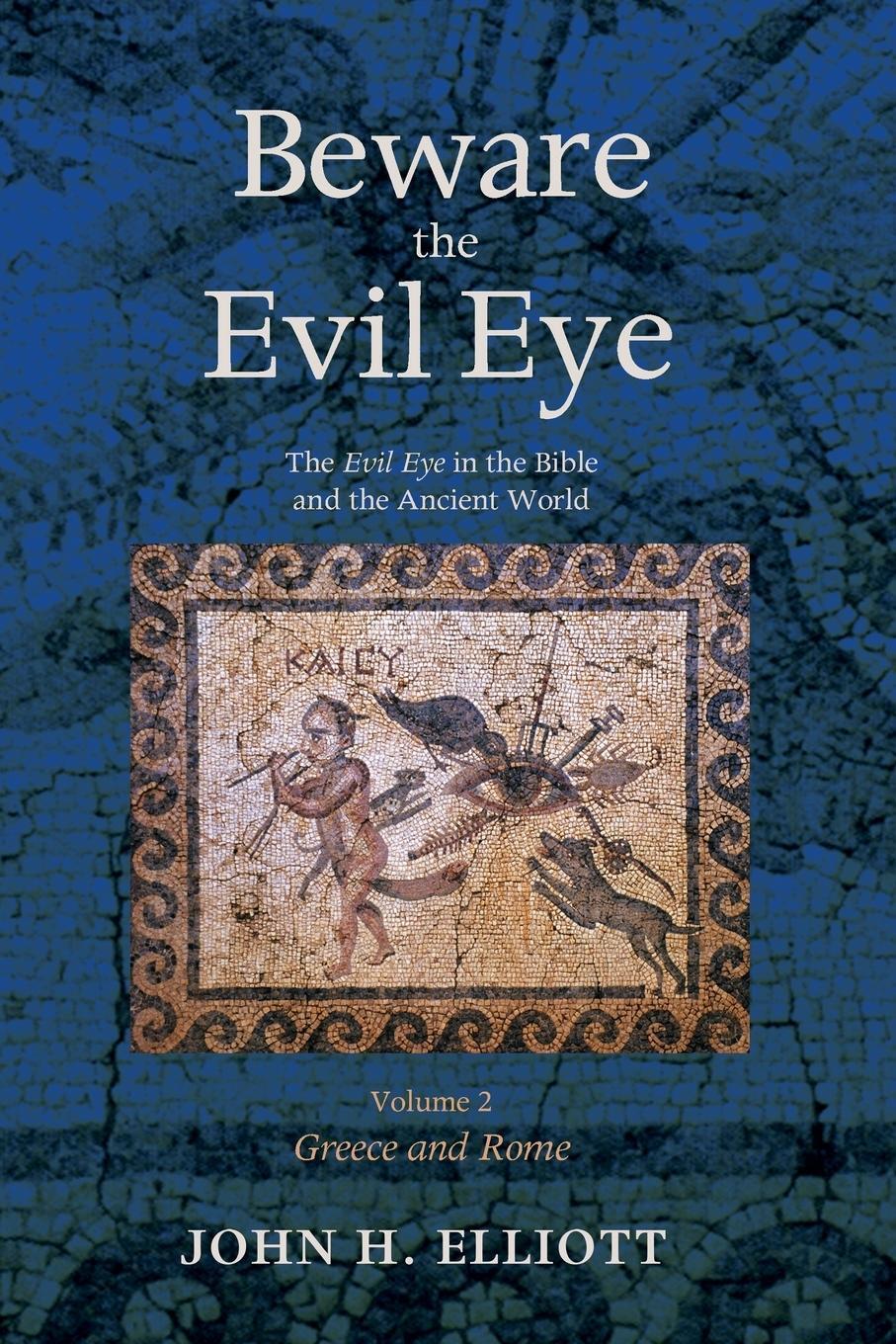 Cover: 9781498204996 | Beware the Evil Eye Volume 2 | John H. Elliott | Taschenbuch | 2016