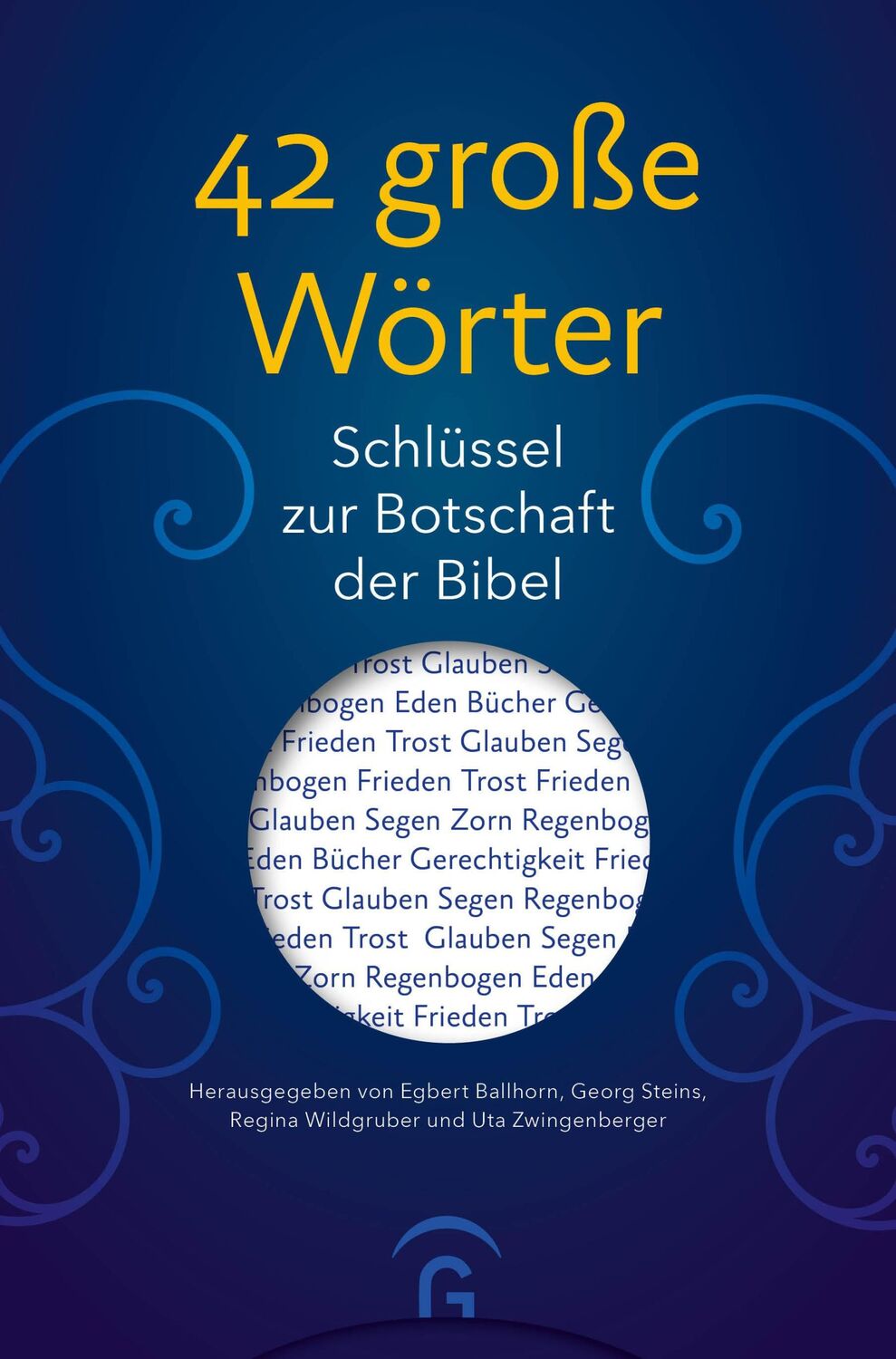 Cover: 9783579071947 | 42 große Wörter | Schlüssel zur Botschaft der Bibel | Ballhorn (u. a.)