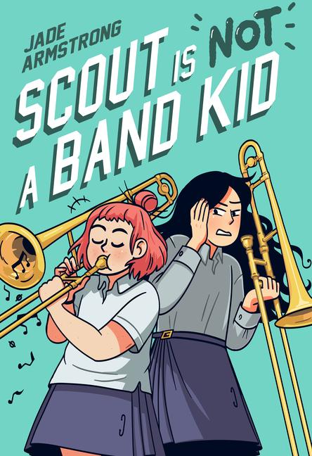 Cover: 9780593176221 | Scout Is Not a Band Kid | A Graphic Novel | Jade Armstrong | Buch