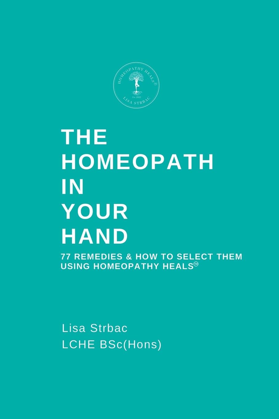 Cover: 9781399964906 | The Homeopath in Your Hand | Lisa Strbac | Taschenbuch | Englisch