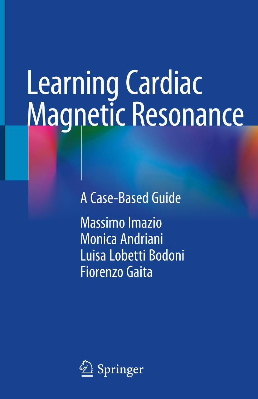 Cover: 9783030116071 | Learning Cardiac Magnetic Resonance | A Case-Based Guide | Buch | xi