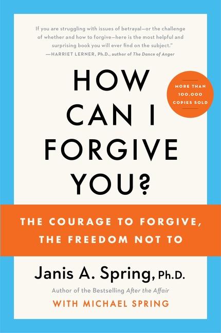 Cover: 9780063219069 | How Can I Forgive You? | The Courage to Forgive, the Freedom Not to