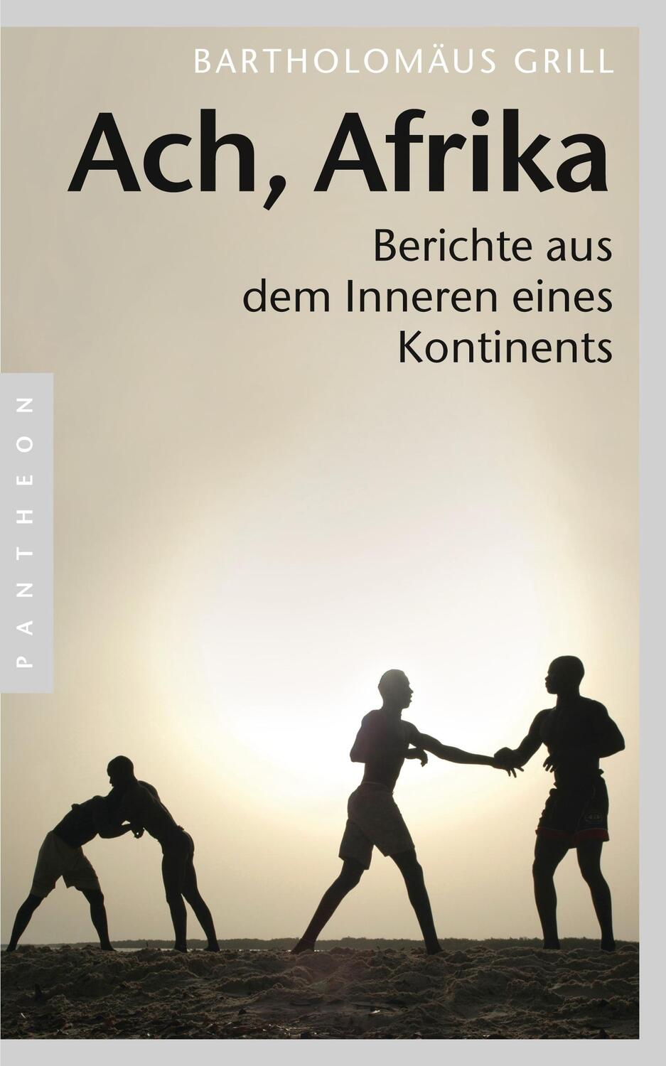 Cover: 9783570551714 | Ach, Afrika | Berichte aus dem Inneren eines Kontinents | Grill | Buch