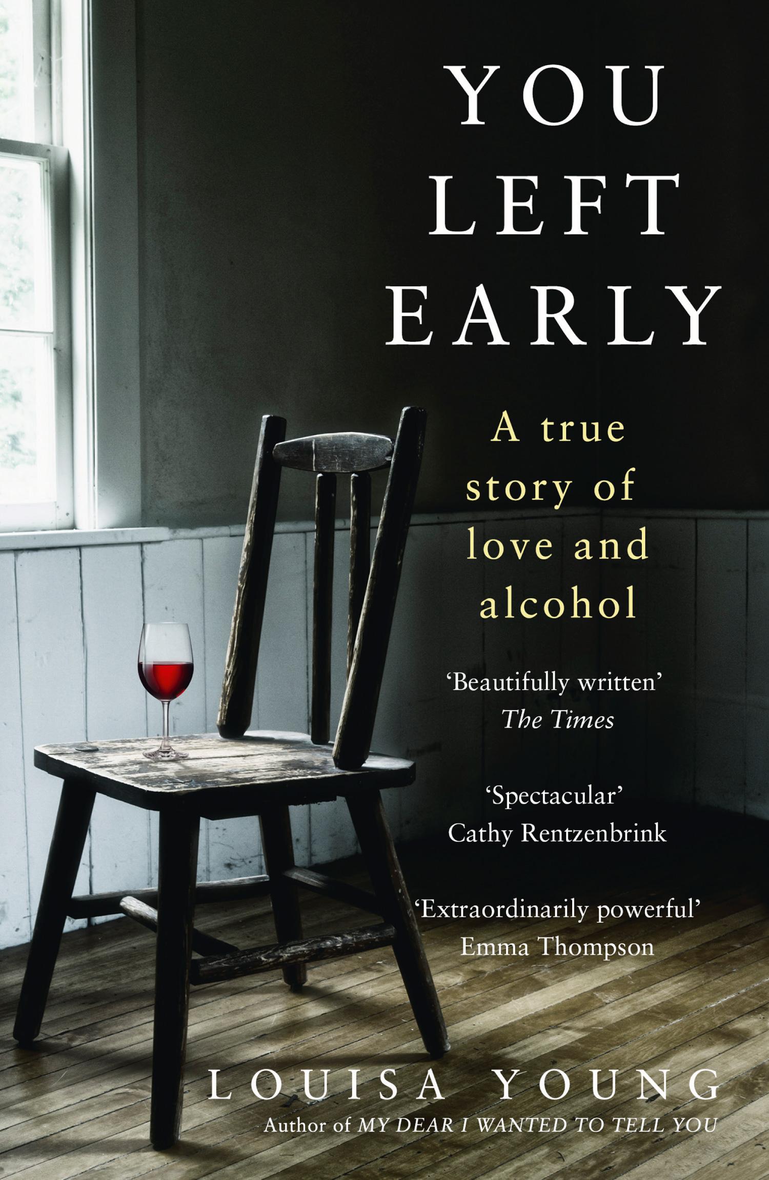 Cover: 9780008265205 | You Left Early | A True Story of Love and Alcohol | Louisa Young