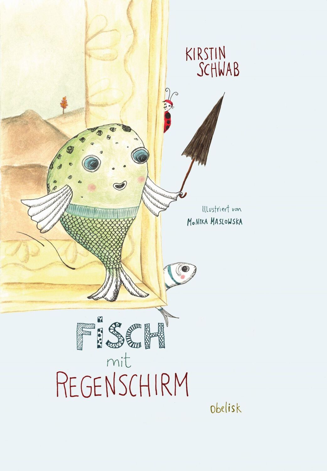 Cover: 9783991280972 | FISCH MIT REGENSCHIRM | Kirstin Schwab | Buch | 48 S. | Deutsch | 2023