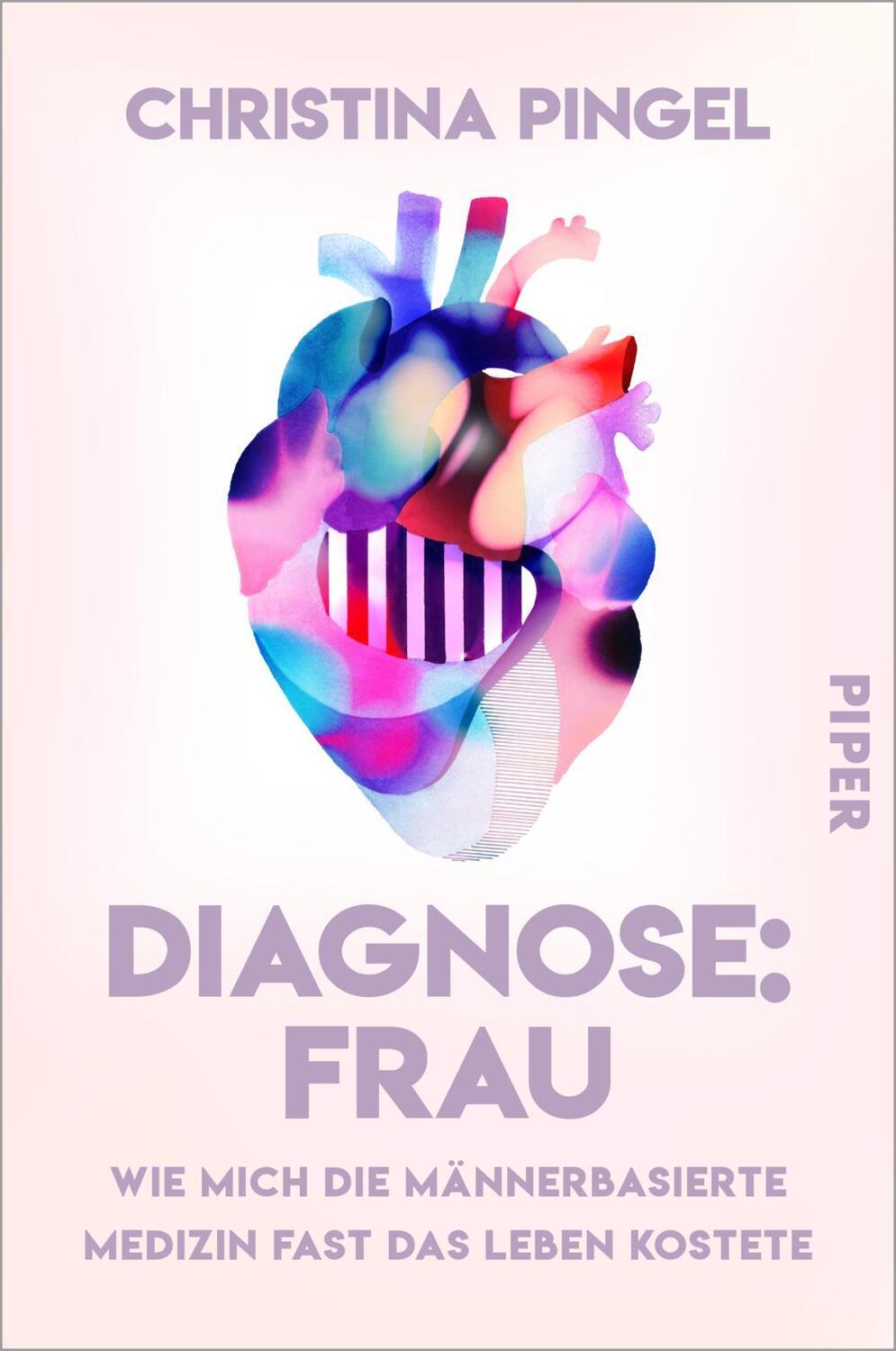 Cover: 9783492064750 | Diagnose: Frau | Christina Pingel | Taschenbuch | 256 S. | Deutsch