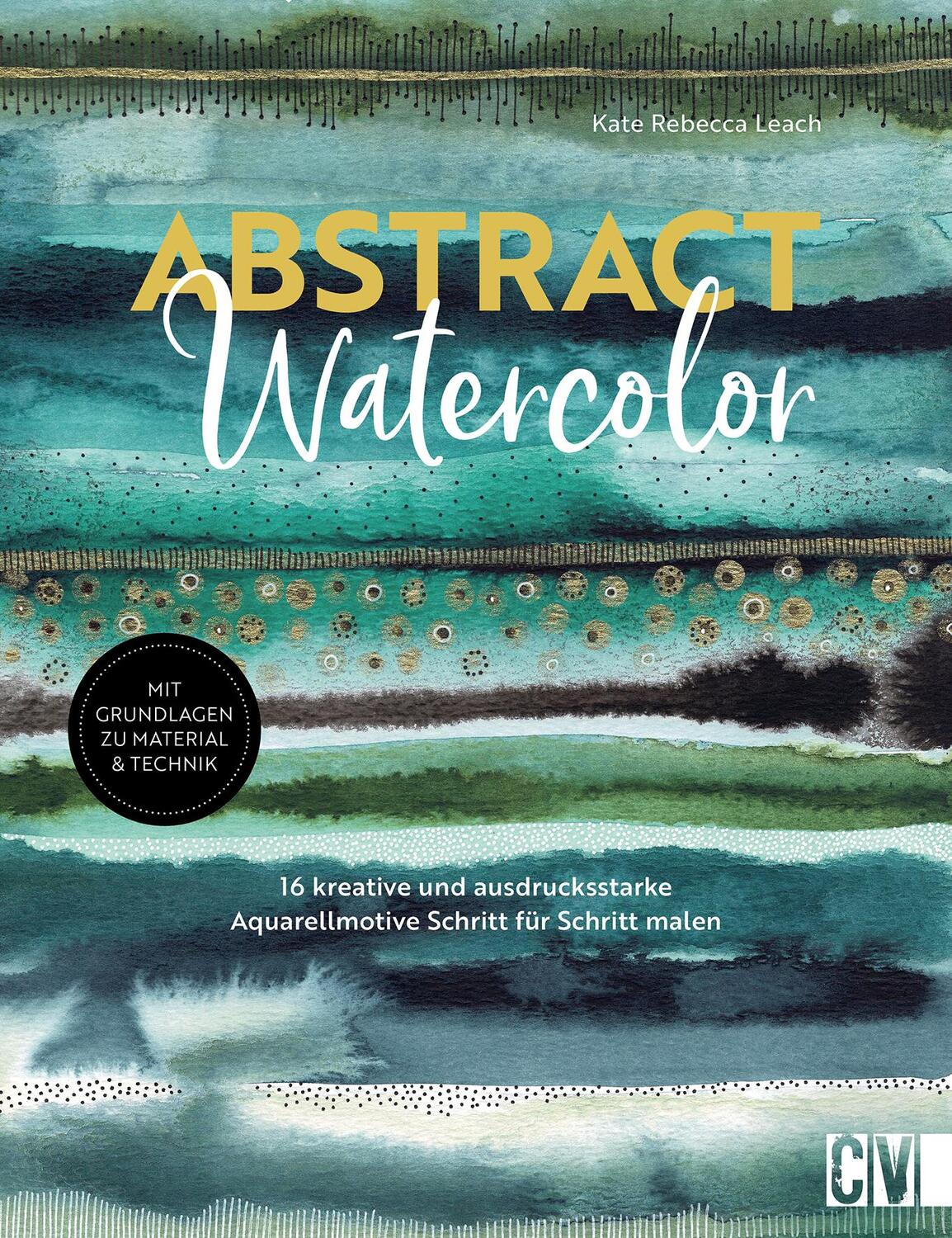 Cover: 9783862304691 | Abstract watercolor | Kate Rebecca Leach | Taschenbuch | 120 S. | 2024