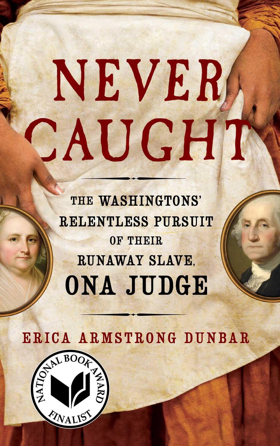 Cover: 9781501126413 | Never Caught | Erica Armstrong Dunbar | Taschenbuch | Englisch | 2020