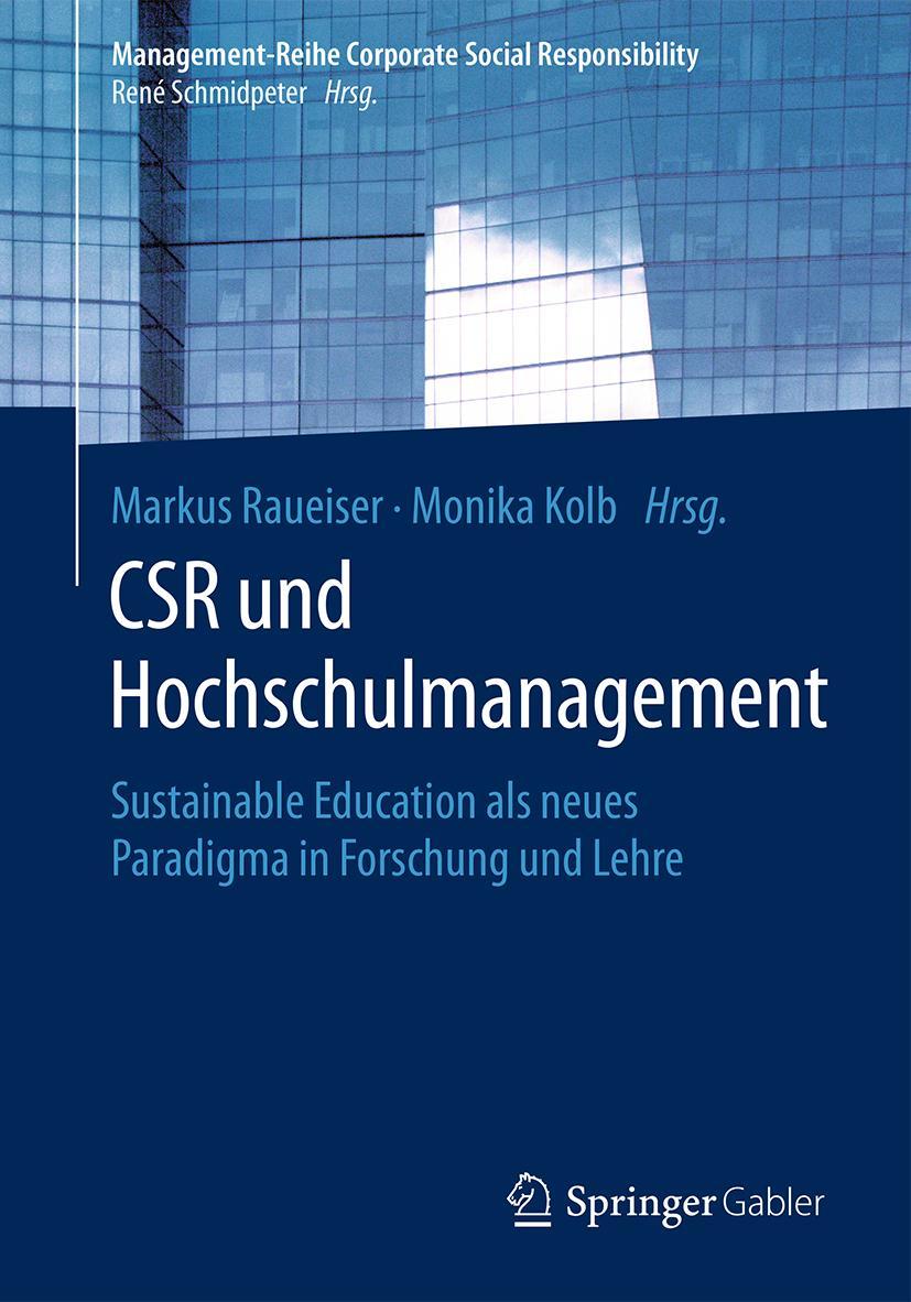 Cover: 9783662563137 | CSR und Hochschulmanagement | Monika Kolb (u. a.) | Taschenbuch | xvii