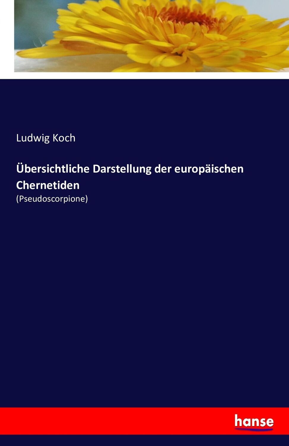 Cover: 9783741154249 | Übersichtliche Darstellung der europäischen Chernetiden | Ludwig Koch