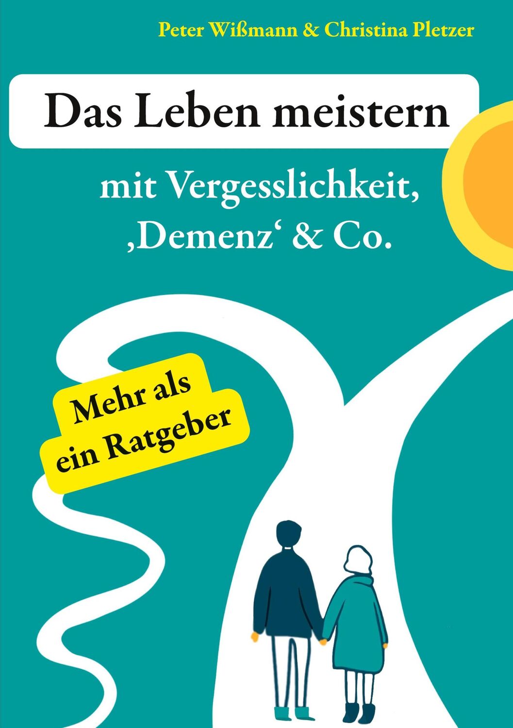 Cover: 9783756836307 | Das Leben meistern | mit Vergesslichkeit, 'Demenz' &amp; Co. | Taschenbuch