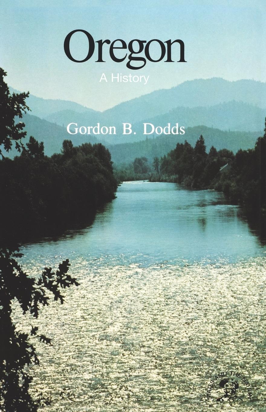 Cover: 9780393334364 | Oregon | A History | Gordon B. Dodds | Taschenbuch | Englisch | 1977