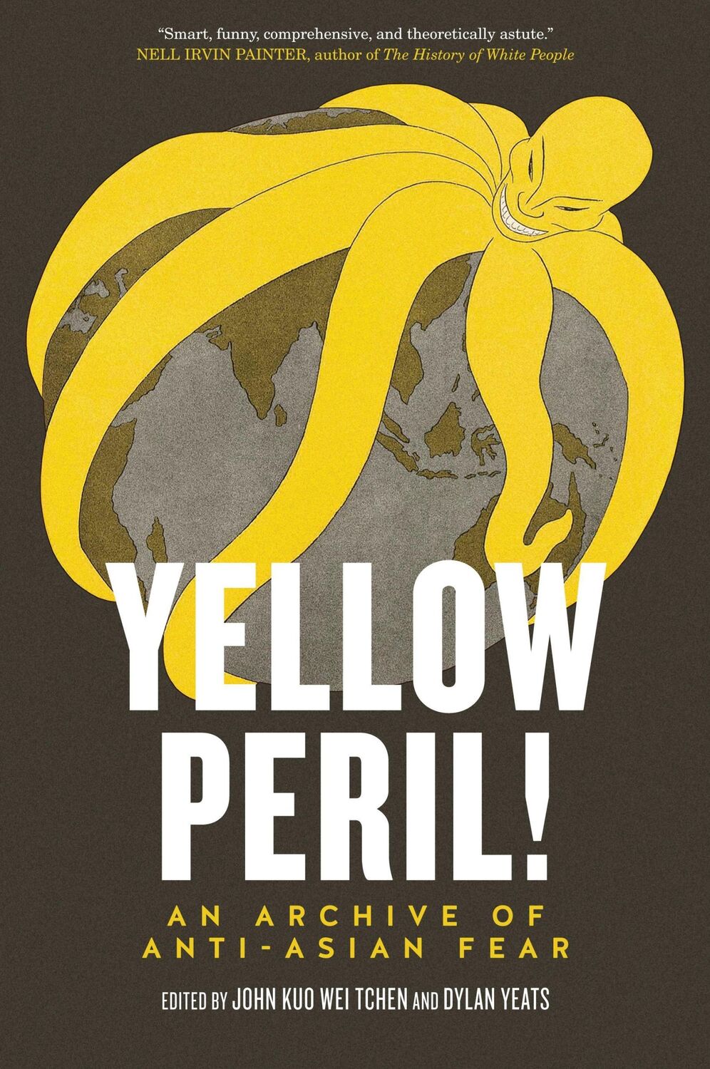 Cover: 9781781681237 | Yellow Peril! | An Archive of Anti-Asian Fear | Dylan Yeats (u. a.)