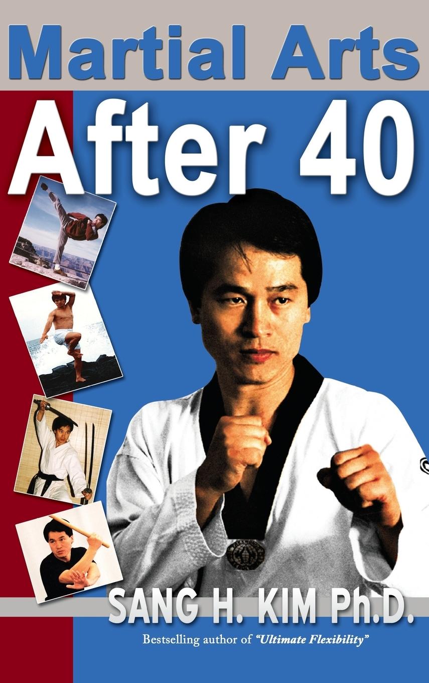 Cover: 9781880336144 | Martial Arts After 40 | Sang Kim | Buch | HC gerader Rücken kaschiert