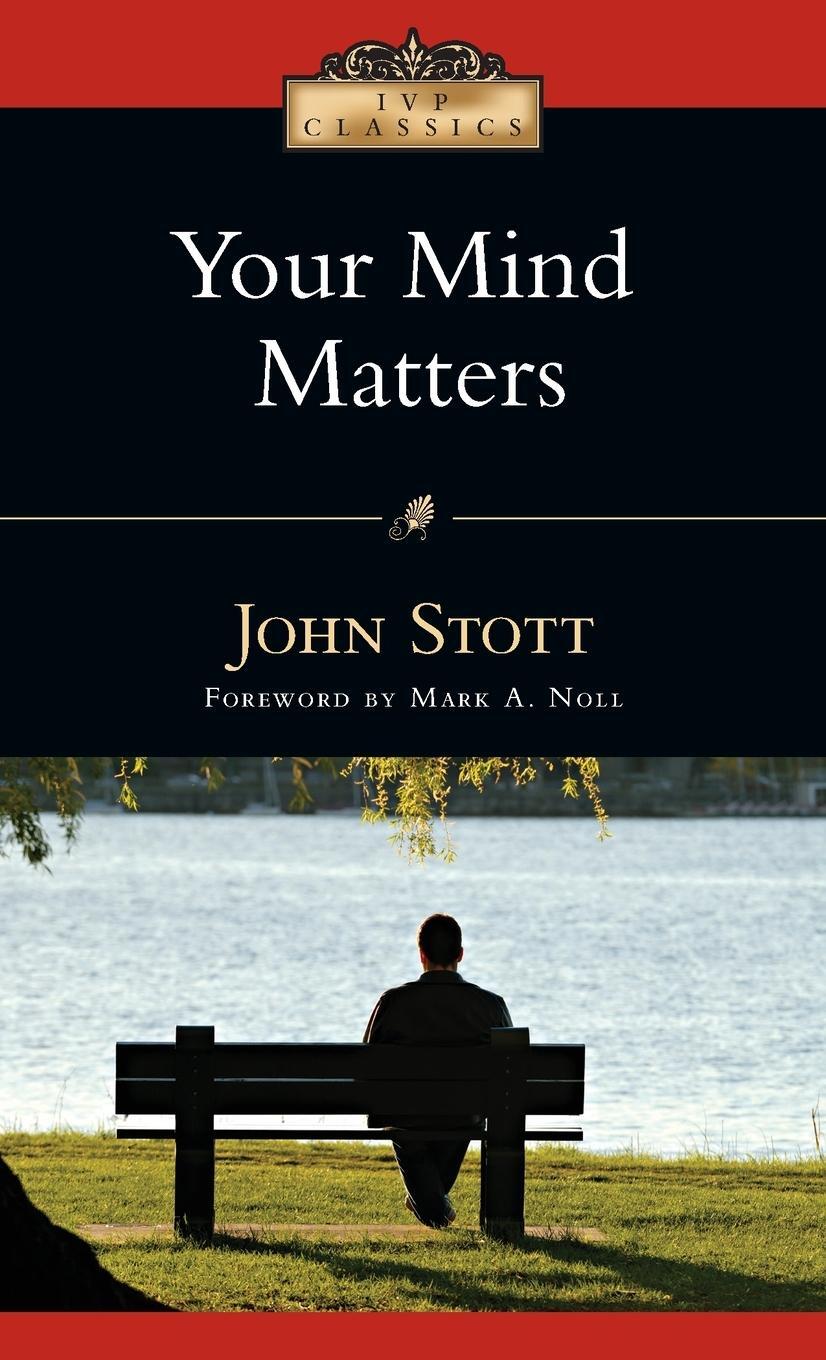 Cover: 9780830834082 | Your Mind Matters | The Place of the Mind in the Christian Life | Buch