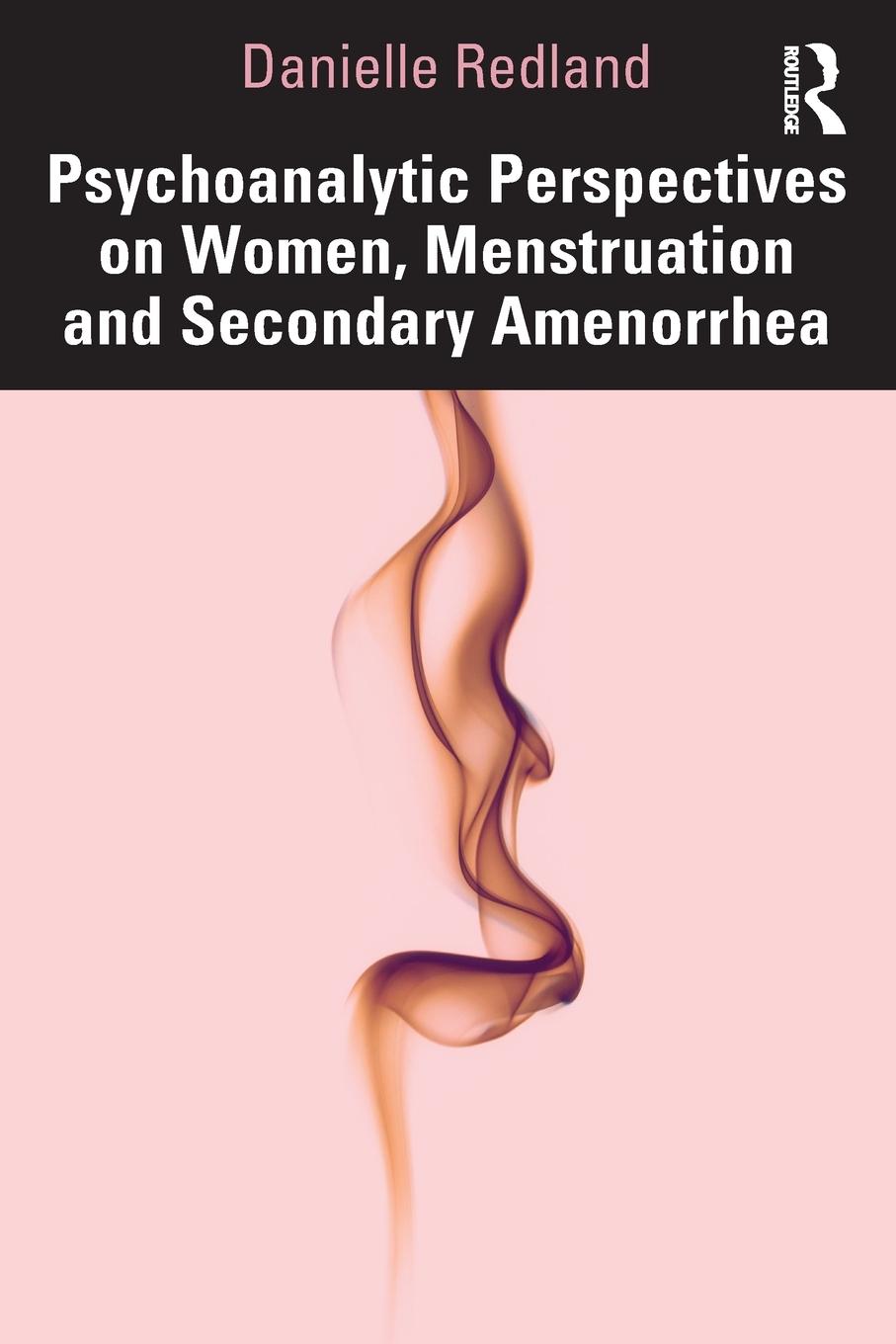 Cover: 9780367466985 | Psychoanalytic Perspectives on Women, Menstruation and Secondary...