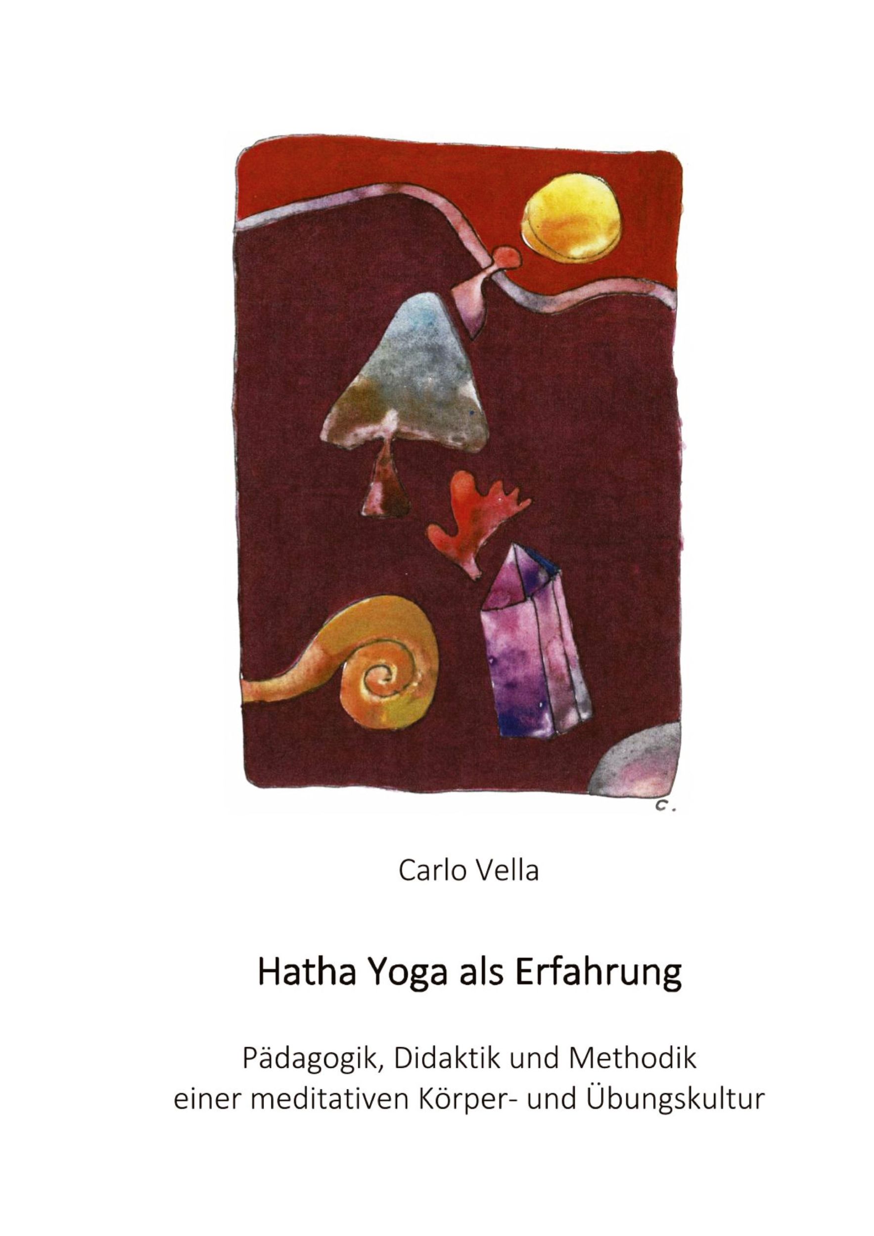 Cover: 9783347497214 | Hatha Yoga als Erfahrung | Carlo Vella | Taschenbuch | Paperback