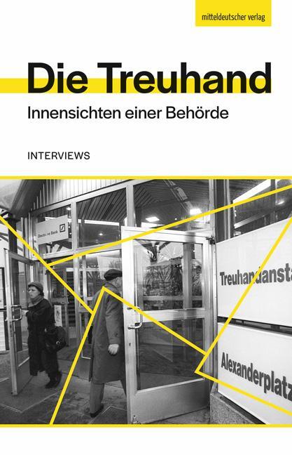 Cover: 9783963118944 | Die Treuhand | Innensichten einer Behörde. Interviews | Jacobs (u. a.)