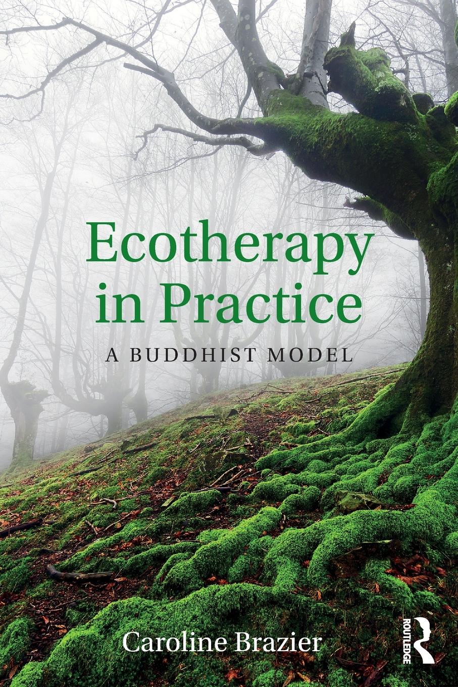 Cover: 9780415785969 | Ecotherapy in Practice | A Buddhist Model | Caroline Brazier | Buch