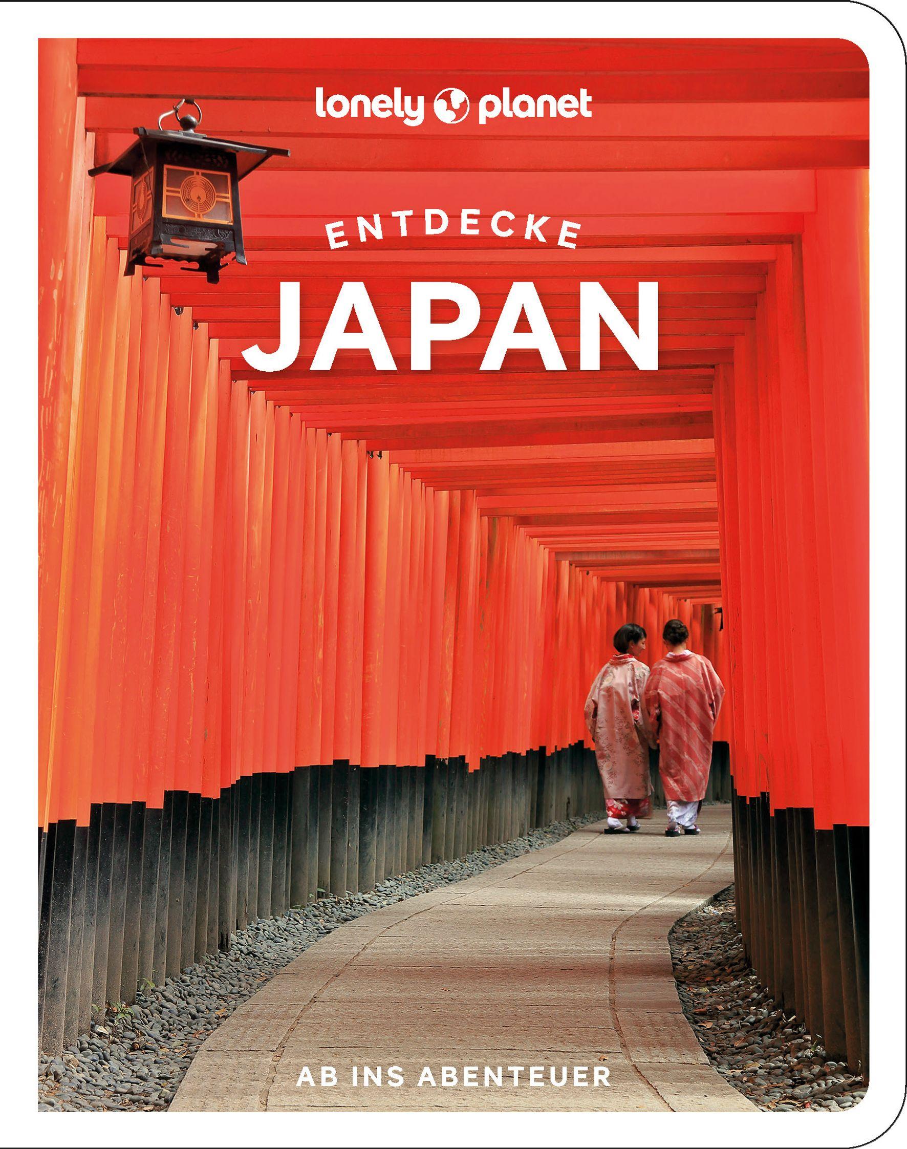 Cover: 9783575011961 | Lonely Planet Reiseführer Entdecke Japan | Ab ins Abenteuer | Buch