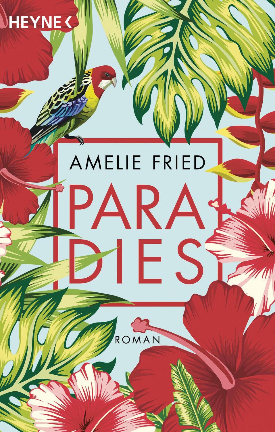 Cover: 9783453423626 | Paradies | Roman | Amelie Fried | Taschenbuch | Deutsch | 2020 | Heyne