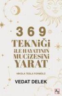 Cover: 9786258030945 | 3 6 9 Teknigi ile Hayatinin Mucizesini Yarat | Nicola Tesla Formülü