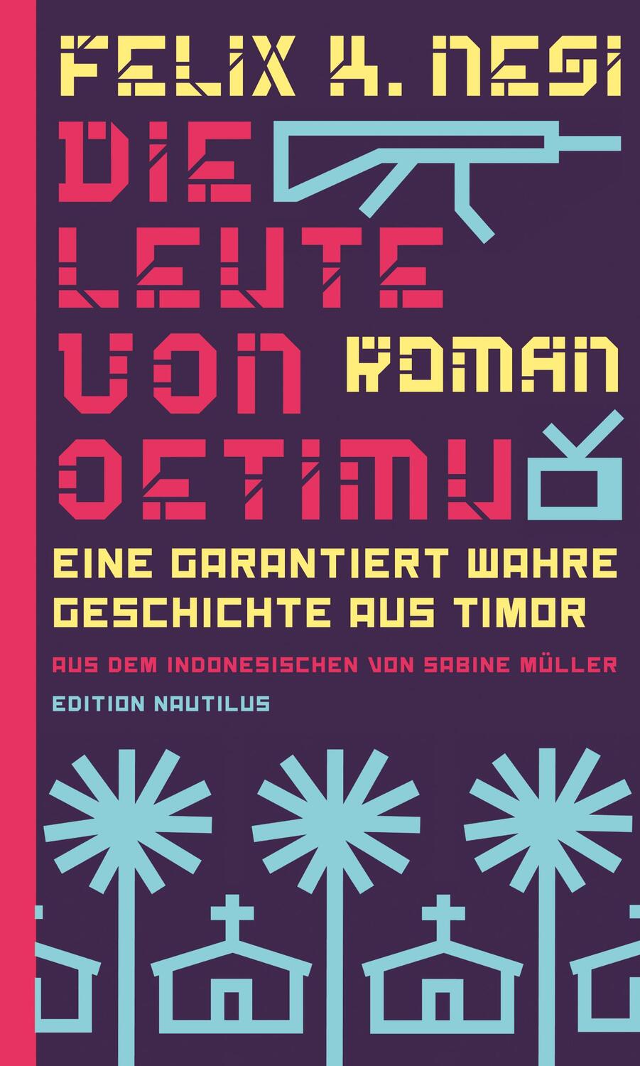 Cover: 9783960543701 | Die Leute von Oetimu | Eine garantiert wahre Geschichte aus Timor