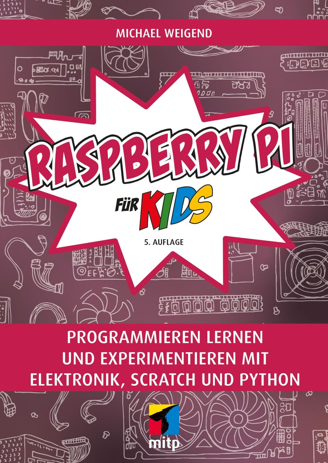 Cover: 9783747508350 | Raspberry Pi für Kids | Michael Weigend | Taschenbuch | mitp für Kids