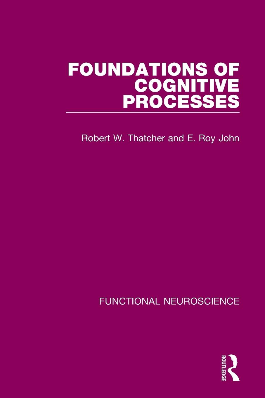 Cover: 9780367753979 | Foundations of Cognitive Processes | Robert W. Thatcher (u. a.) | Buch