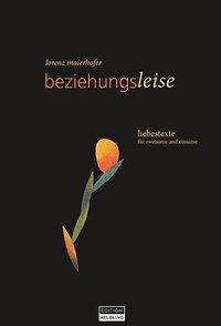 Cover: 9783990359884 | beziehungsleise | liebestexte für zweisame und einsame | Maierhofer