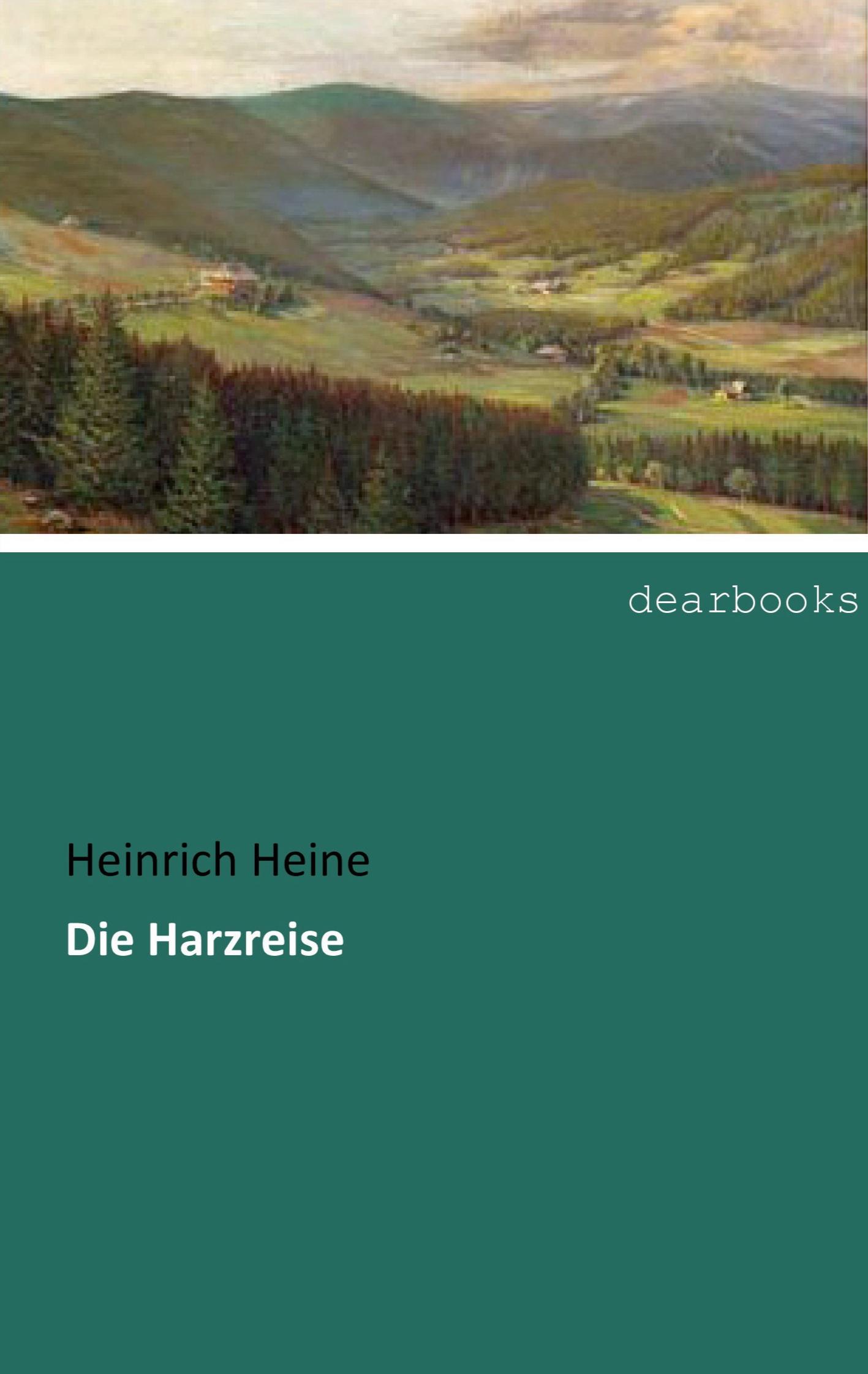 Cover: 9783954559787 | Die Harzreise | Heinrich Heine | Taschenbuch | Paperback | 80 S.