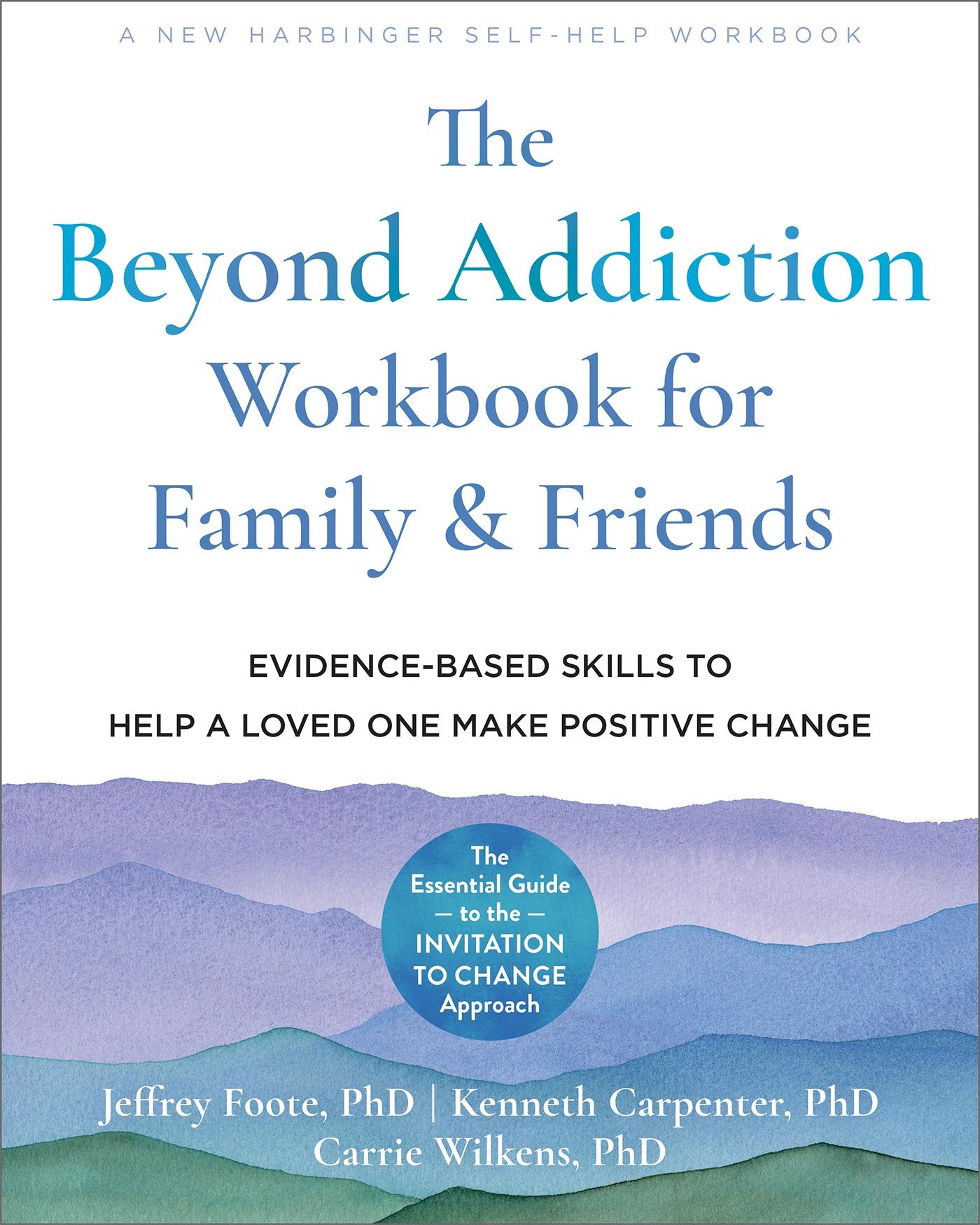 Cover: 9781648480188 | The Beyond Addiction Workbook for Family and Friends | Foote (u. a.)