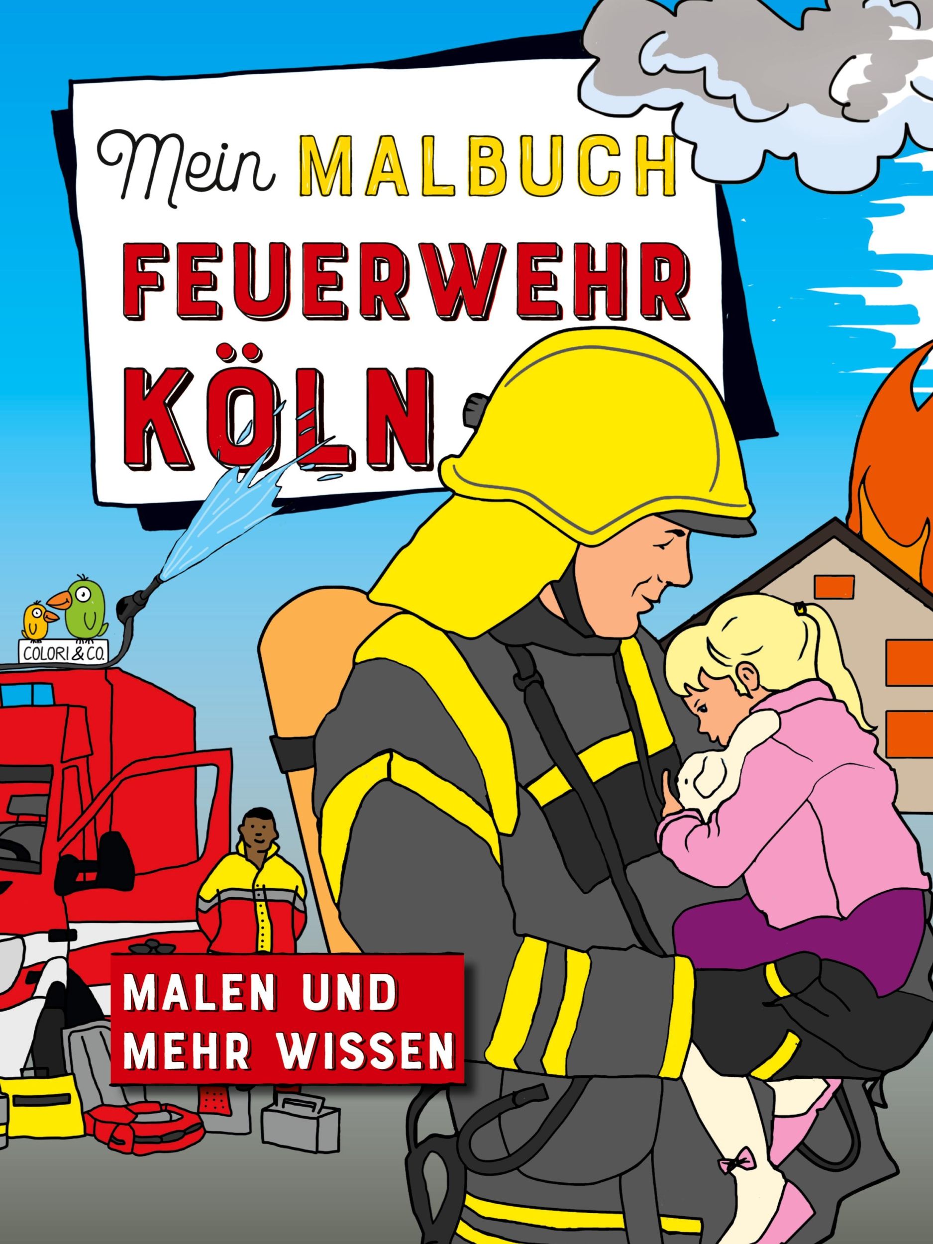 Cover: 9783947239221 | Mein Malbuch Feuerwehr Köln | Malen und mehr wissen | Colori &amp; Co.