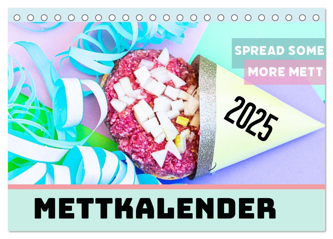 Cover: 9783435032341 | Mettkalender - Spread some more Mett (Tischkalender 2025 DIN A5...