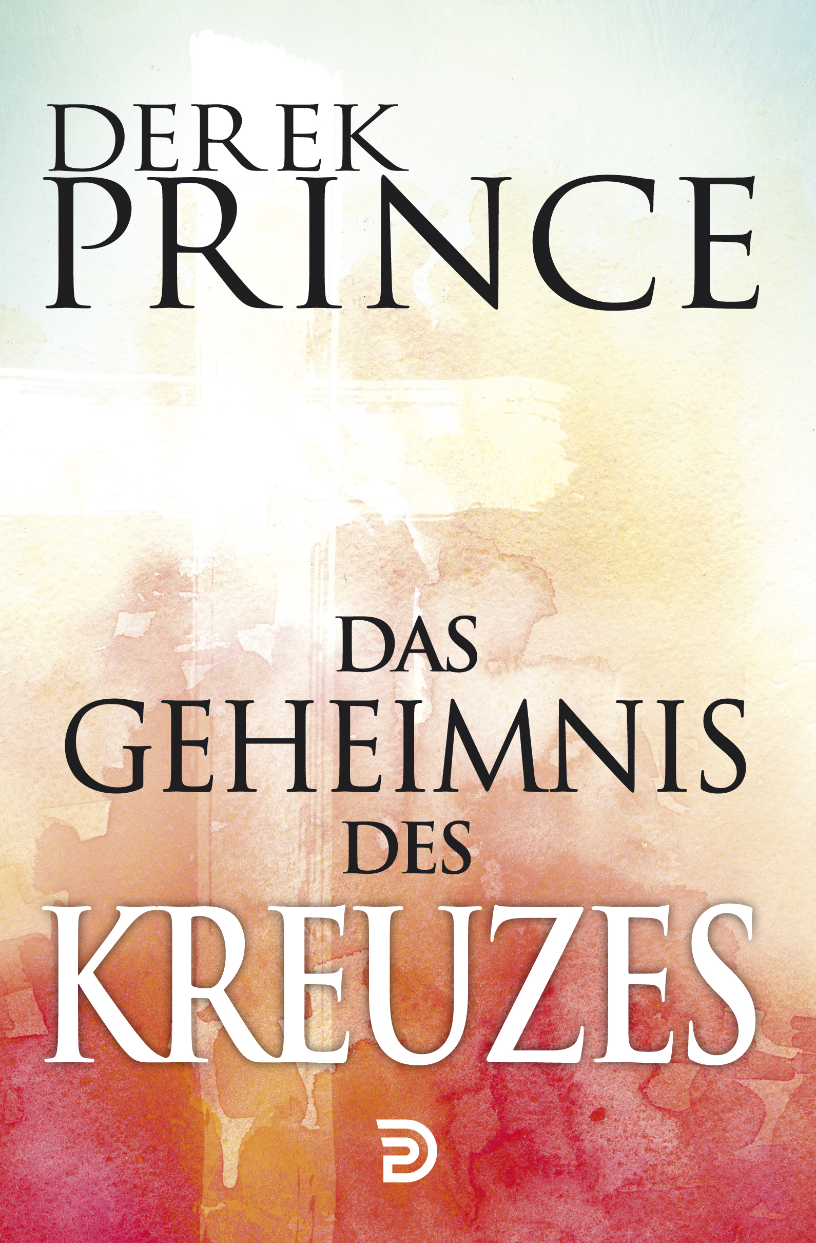 Cover: 9783944602417 | Das Geheimnis des Kreuzes | Derek Prince | Taschenbuch | 168 S. | 2021