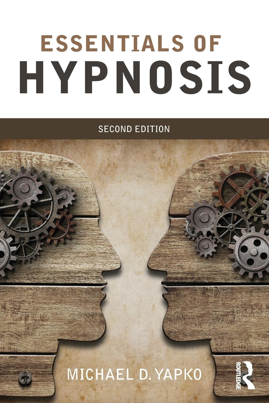 Cover: 9781138814288 | Essentials of Hypnosis | Michael D. Yapko | Taschenbuch | Englisch