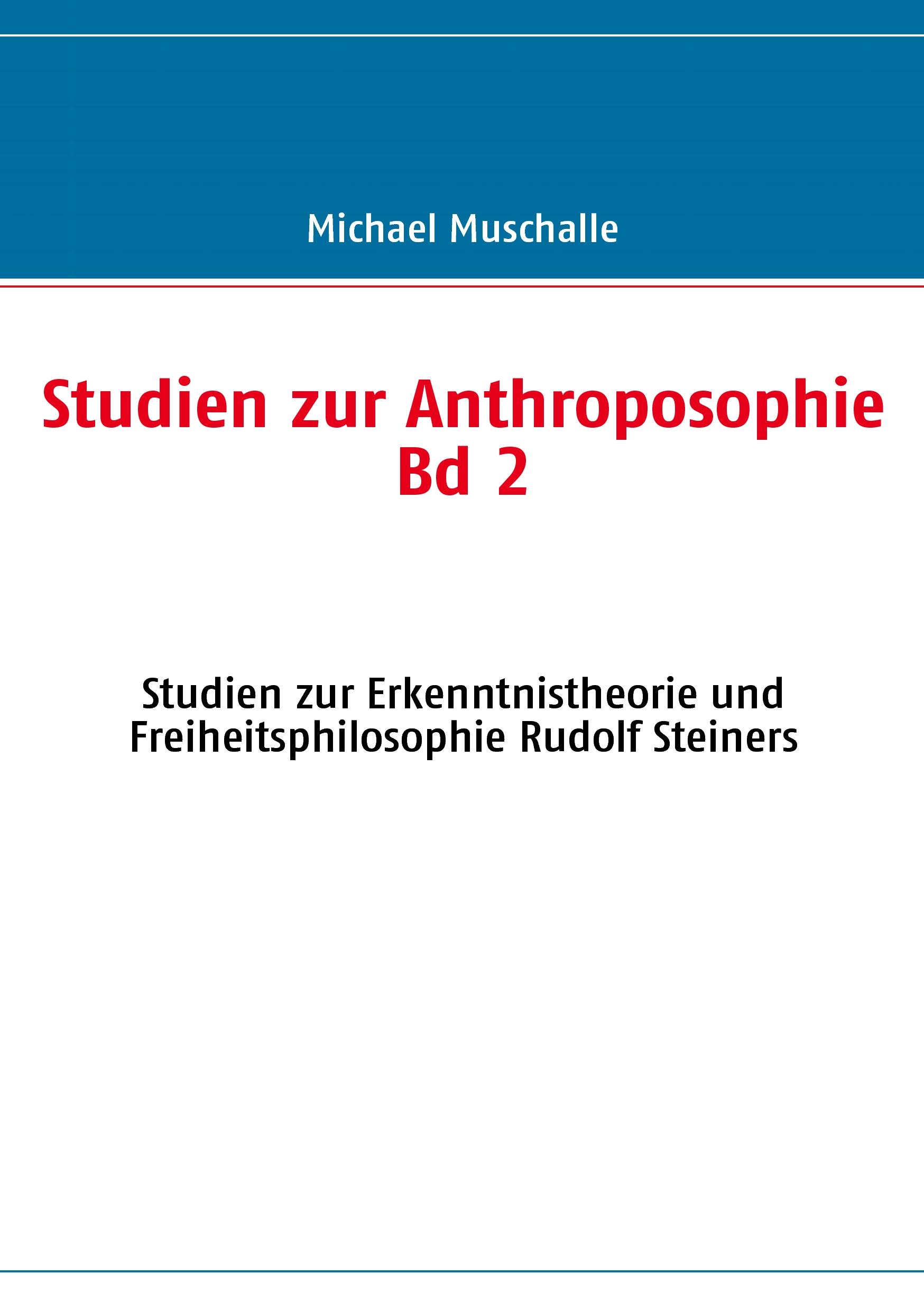 Cover: 9783837012903 | Studien zur Anthroposophie Bd. 2 | Michael Muschalle | Taschenbuch