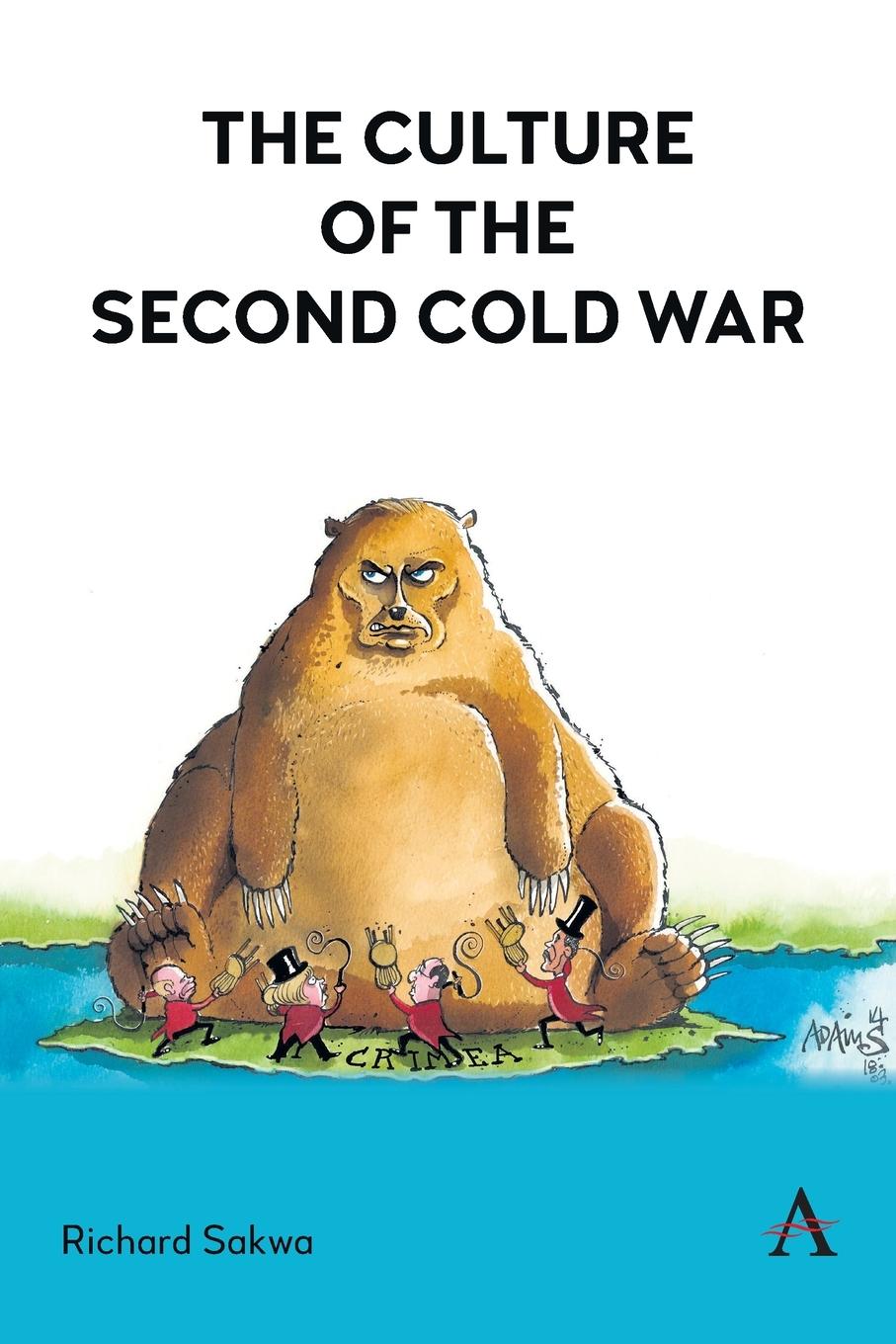 Cover: 9781839992971 | The Culture of the Second Cold War | Richard Sakwa | Taschenbuch