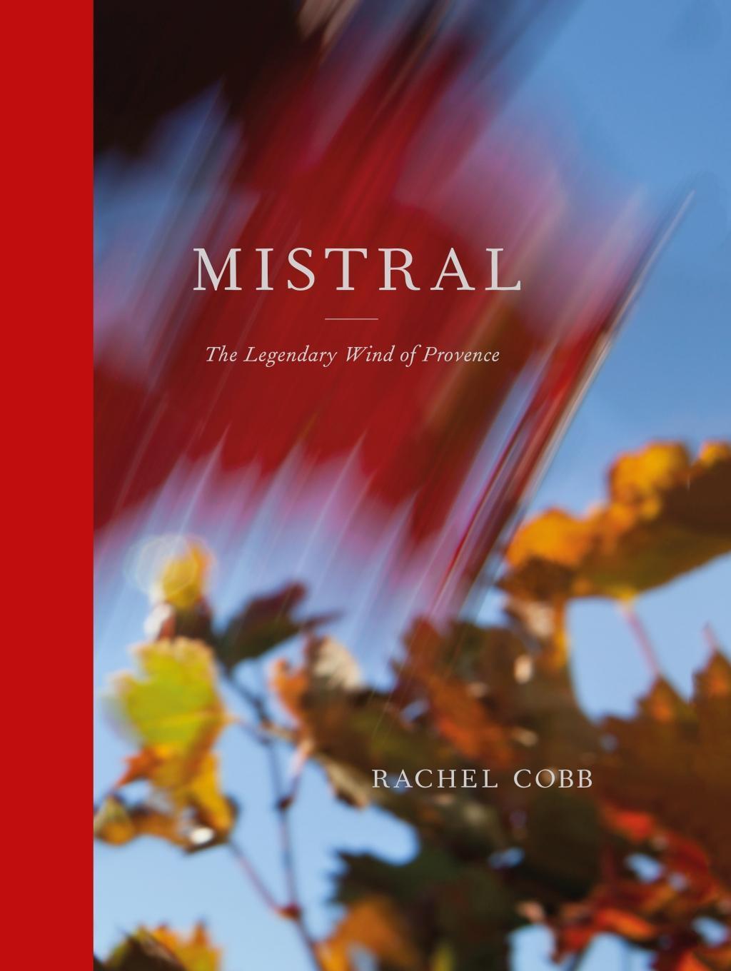 Cover: 9788862086189 | Rachel Cobb: Mistral | The Legendary Wind of Provence | Rachel Cobb